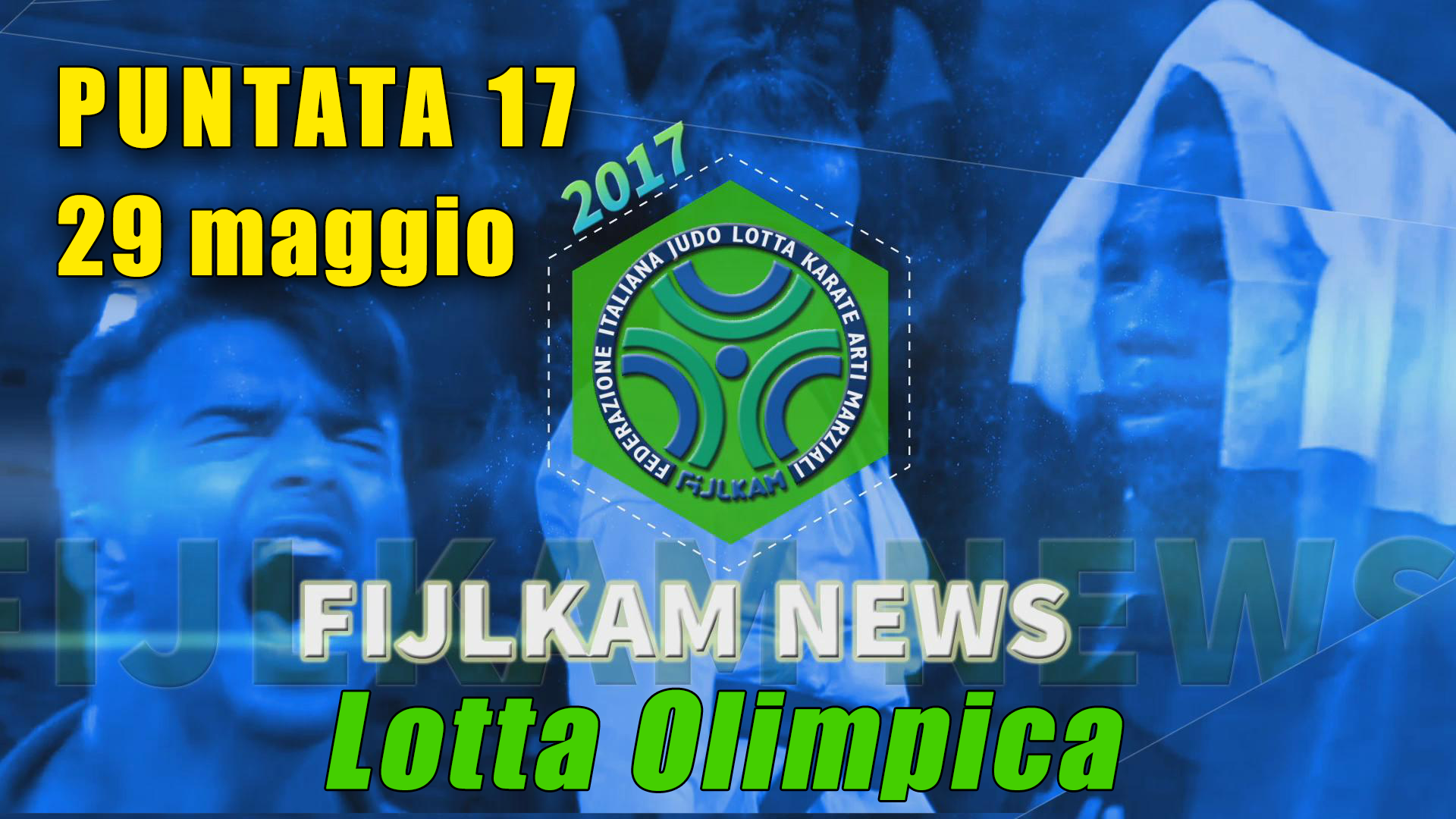 FIJLKAM NEWS 17 - LOTTA OLIMPICA