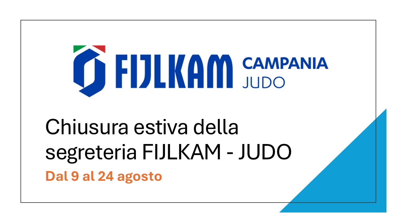 CHIUSURA ESTIVA SEGRETERIA JUDO