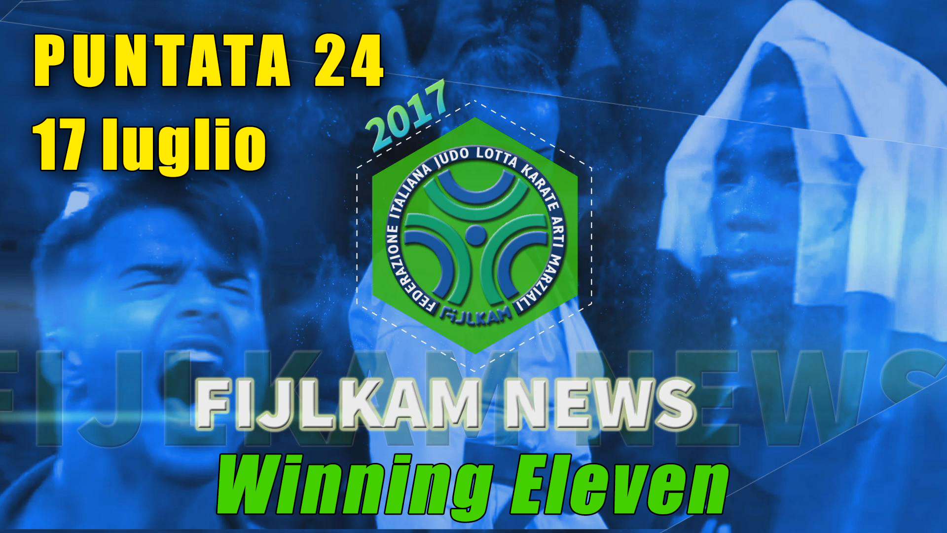 FIJLKAM NEWS 24 - Winning Eleven