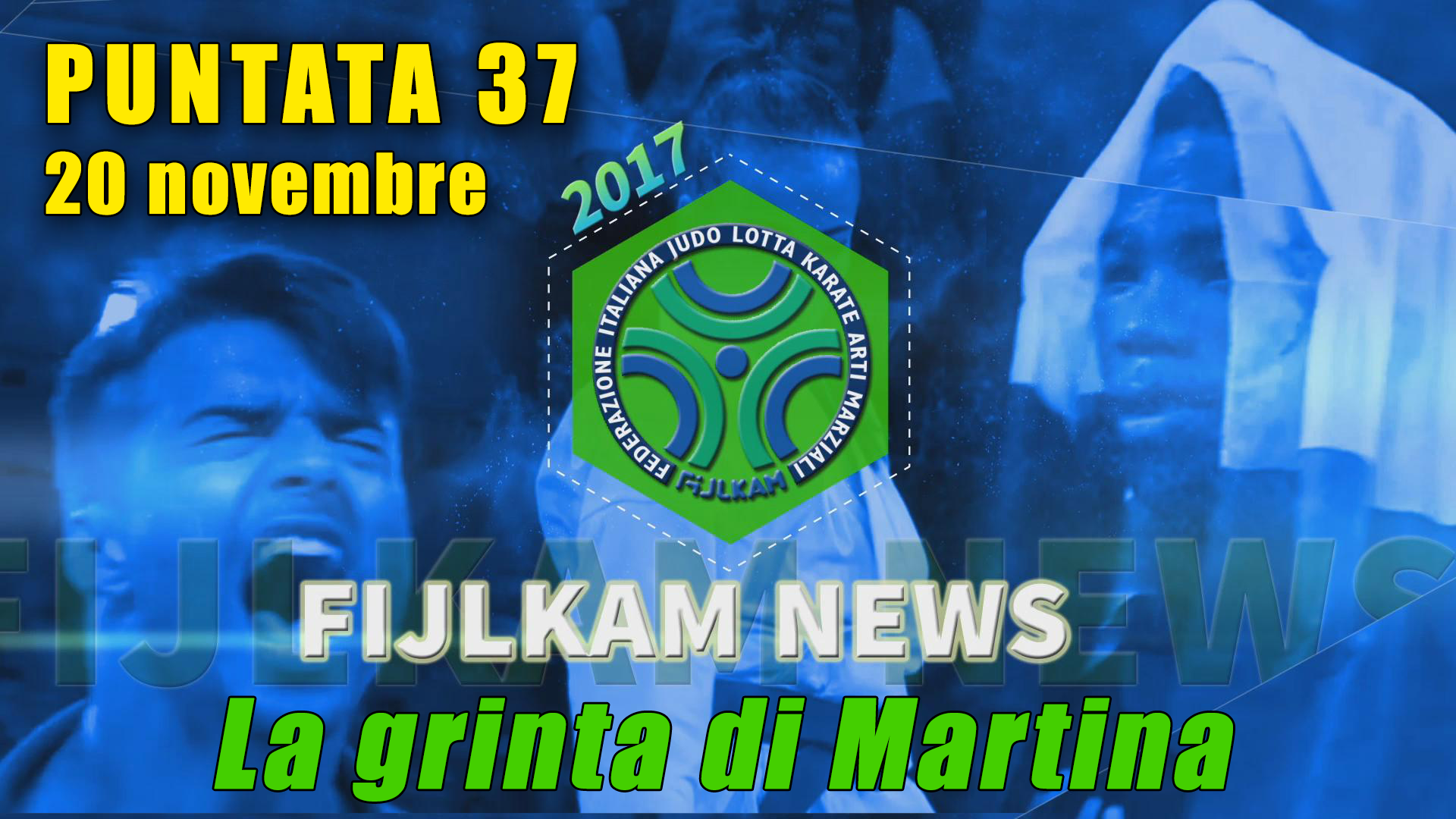 FIJLKAM NEWS 37 - La grinta di Martina Lo Giudice