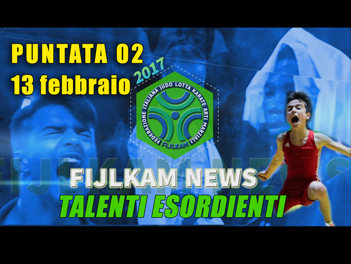 FIJLKAM NEWS 02 - Talenti Esordienti 