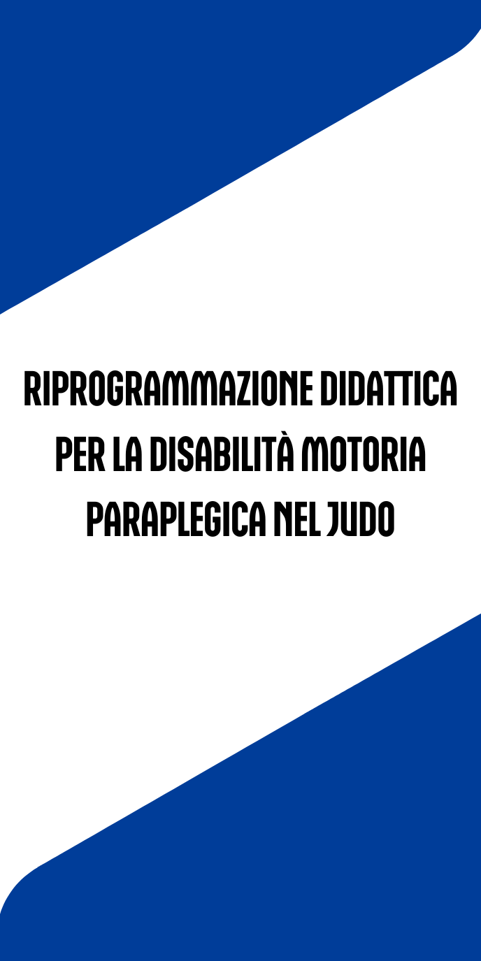 Riprogrammazione Didattica per la Disabilità Motoria Paraplegica nel Judo